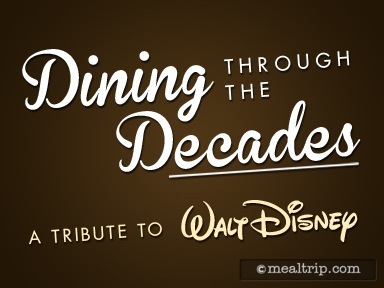 Dining Through the Decades, A Tribute to Walt Disney