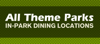 Dining Locations at All The Theme Parks